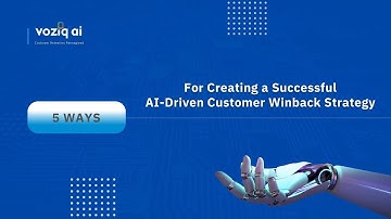 Five Ways to Create a Successful AI Driven Customer Winback Strategy