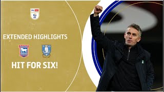 HIT FOR SIX! | Ipswich Town v Sheffield Wednesday extended highlights