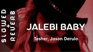 Tesher x Jason Derulo - Jalebi Baby (s l o w e d  +  r e v e r b) Resimi