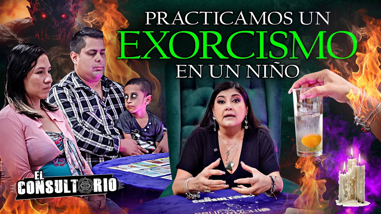 Practicamos un Exorcismo en un Niño | El Consultorio