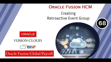 Oracle HCM Creating Retroactive Event Group | Oracle Fusion HCM Retroactive Event Group | Oracle HCM
