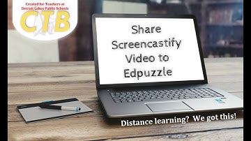 How to Share A Video to Edpuzzle with Screencastify