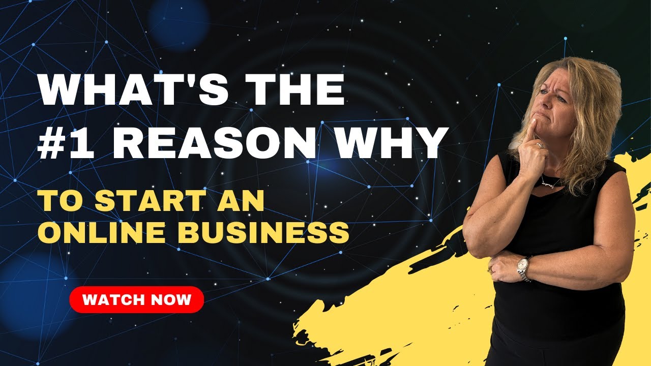 Number One Reason To Start An Online Business - YouTube