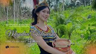 Download lagu KARUNGUT DAYAK KALTENG - MANDAU TALAWANG