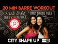 20 minute BARRE WORKOUT and Fit News Interview with Rita from Pure Barre | CITY SHAPE UP