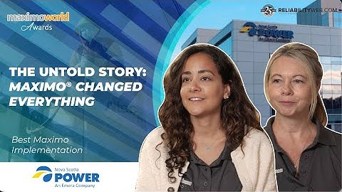 Maximo changed Everything for Nova Scotia Power (Award winning Program)