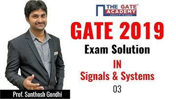GATE 2019 Answer Key - Paper Analysis for Instrumentation Engineering | Signals & Systems - 03
