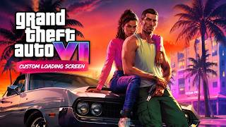 Grand Theft Auto VI Custom Loading Screen