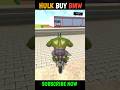 HULK BUY BMW Indian Theft Auto Simulator #indiantheftauto #shorts # #shortsfeed