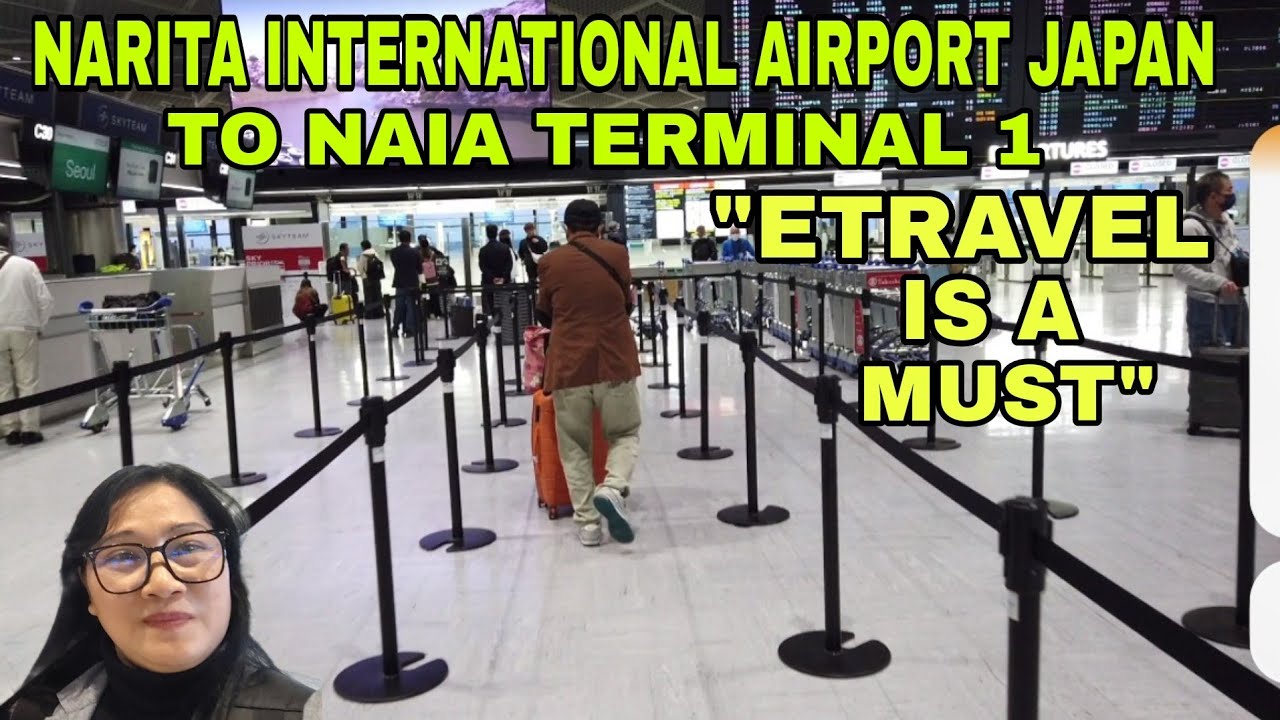ETRAVEL IS A MUST DEPARTURE AND ARRIVAL NARITA INTERNATIONAL AIRPORT