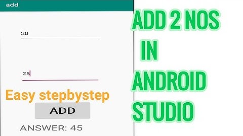 Android studio Addition of 2 numbers for beginners | Android studio Easy tutorial