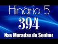 Hino 394 ccb  nas  moradas do senhor  hinrio 5 com letras