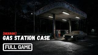 [HERROR] Gas Station Case | FULL HORROR GAME Secret Ending - No Commentary