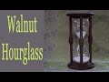 Woodturning - Walnut Hourglass