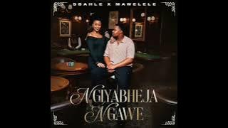 Sbahle × Mawelele - Ngiyabheja Ngawe