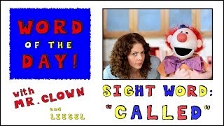 Mr. Clowns Word Of The Day Sight Word Called