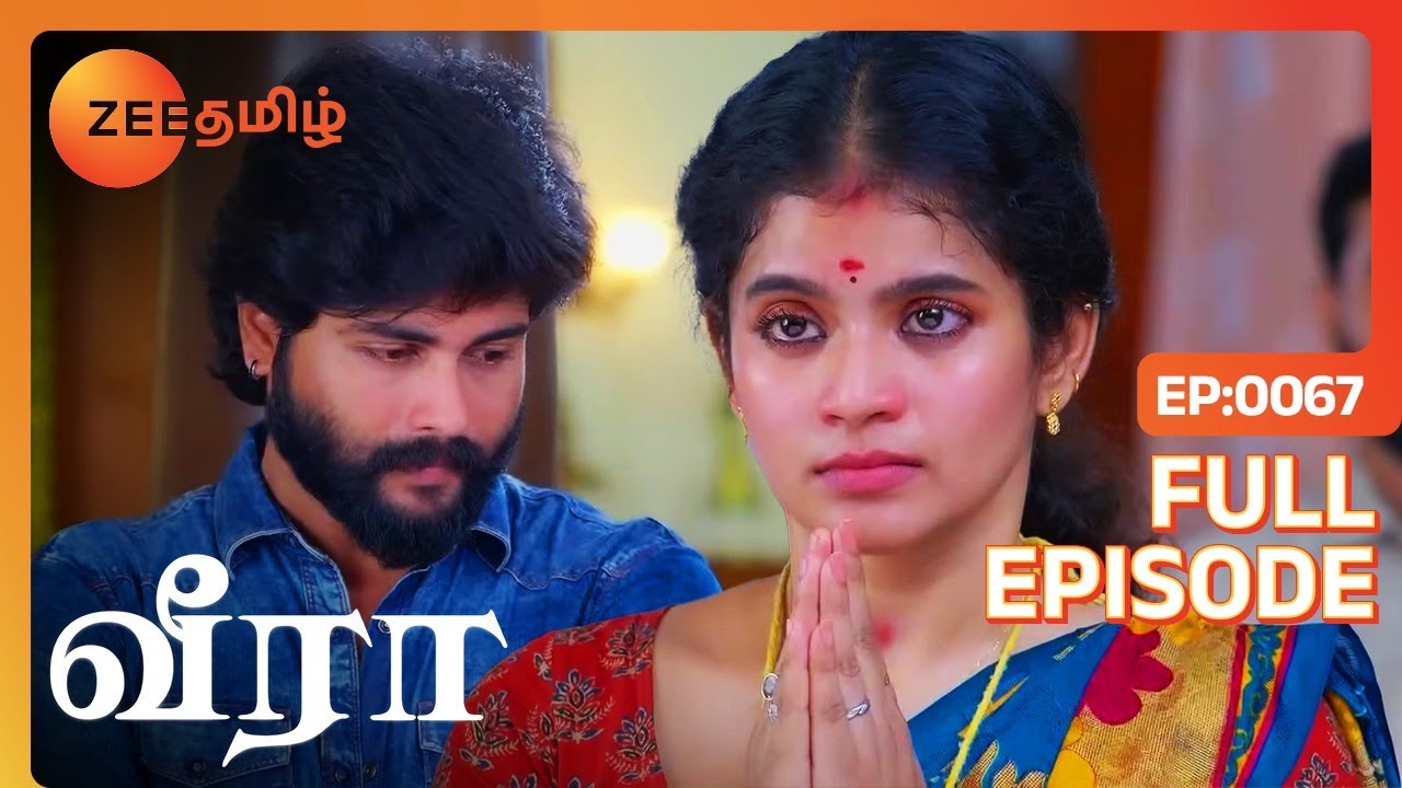 ஆத்தி கண்மணி ரொம்ப danger போலயே! | Veera - Full Ep - 67 - Veera, Maaran, Kanmani - Zee Tamil