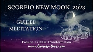 SCORPIO NEW MOON GUIDED MEDITATION 2023