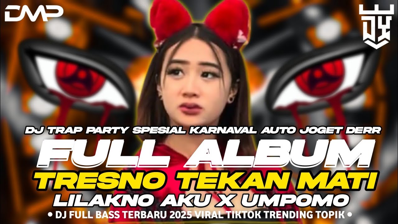 DJ TRESNO TEKAN MATI FULL ALBUM STYLE TRAP PARTY FULL BASS VIRAL TIKTOK TERBARU 2025