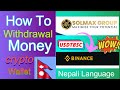 How to withdrawal solmax to Binance Account in USDTBSC nepali language  easy way