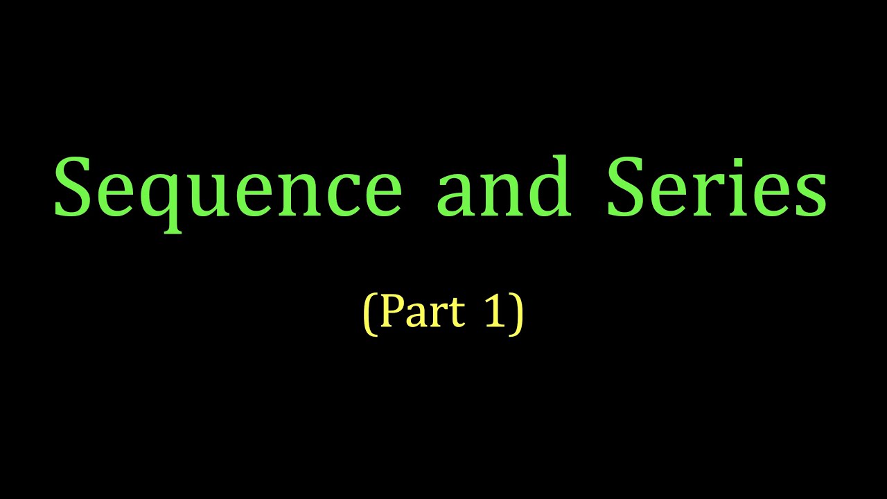 Sequence and Series | Part 1 - YouTube