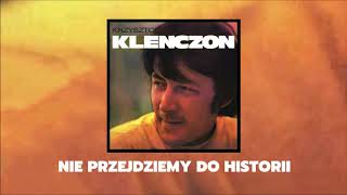 Krzysztof Klenczon | Trzy Korony - Nie przejdziemy do historii [Official Audio] chords
