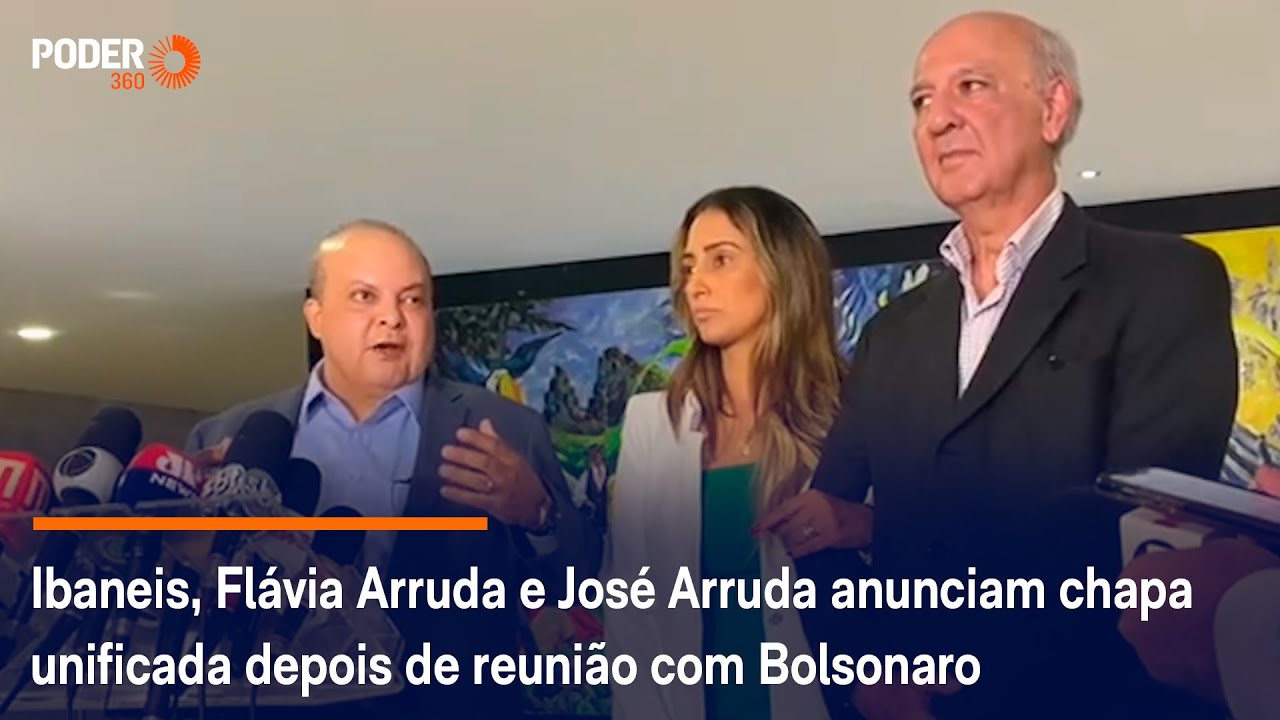 Ibaneis, Flávia Arruda e José Arruda anunciam chapa unificada depois de reunião com Bolsonaro