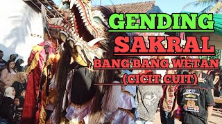 JARANAN||GENDING SAKRAL BANG BANG WETAN.CICIT CUIT