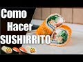 Como hacer SUSHI BURRITO fácil en Casa - Juan Pedro Cocina