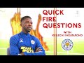 Quick-Fire Questions with Leicester City's Kelechi Iheanacho | Emirates FA Cup 2020-21