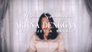 Maria Simorangkir - Ari Na Denggan (Official Music Video)