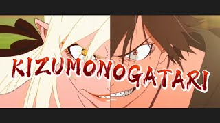 Kizumonogatari [AMV] | Devils Breath