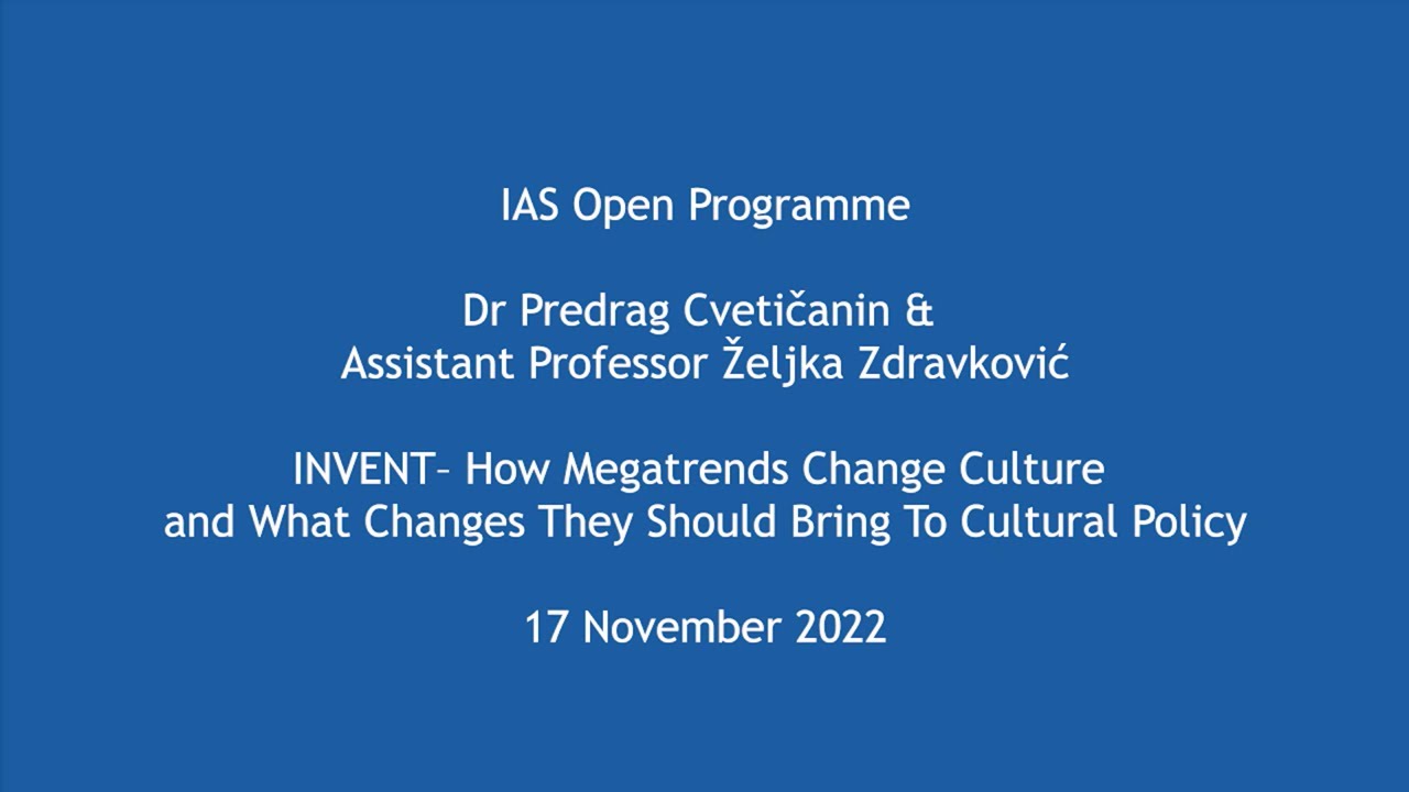 Dr Predrag Cvetičanin & Assistant Professor Željka Zdravković - INVENT – How Megatrends Change...
