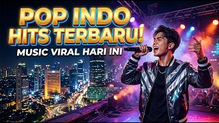 POP INDO HITS TERBARU 🔥 Musik Viral Hari Ini | Lagu Pop Indonesia Paling Trending 2026