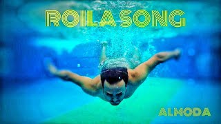 Almoda - Roila Song (Roila Hannu Parcha)