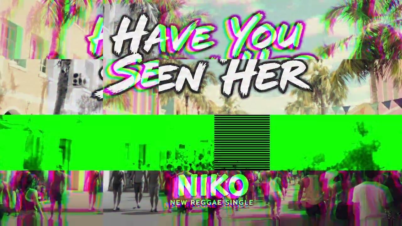 Niko - HAVE YOU SEEN HER - YouTube