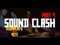 Sound Clash Battle / TeshBeats vs Yeti (Part 4)