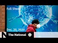 CBC News: The National | Concerns about new coronavirus strain; Ontario lockdown | Dec. 20, 2020