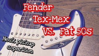 Fender Tex-Mex VS. Fat 50s - Neck pickup comparison