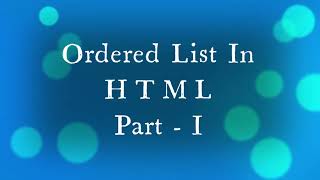 HTML Ordered Lists.  Part 1
