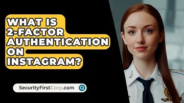 What Is 2-Factor Authentication On Instagram? - SecurityFirstCorp.com