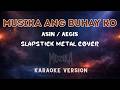 Musika Ang Buhay Ko - Slapstick Metal Cover (Karaoke Version) | Originally by ASIN | Aegis Cover