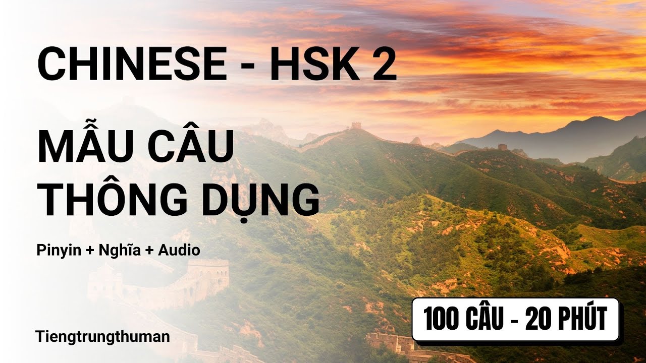 Luyện Nghe Mẫu Câu HSK 2 | Luyện Nghe Tiếng Trung Thụ Động