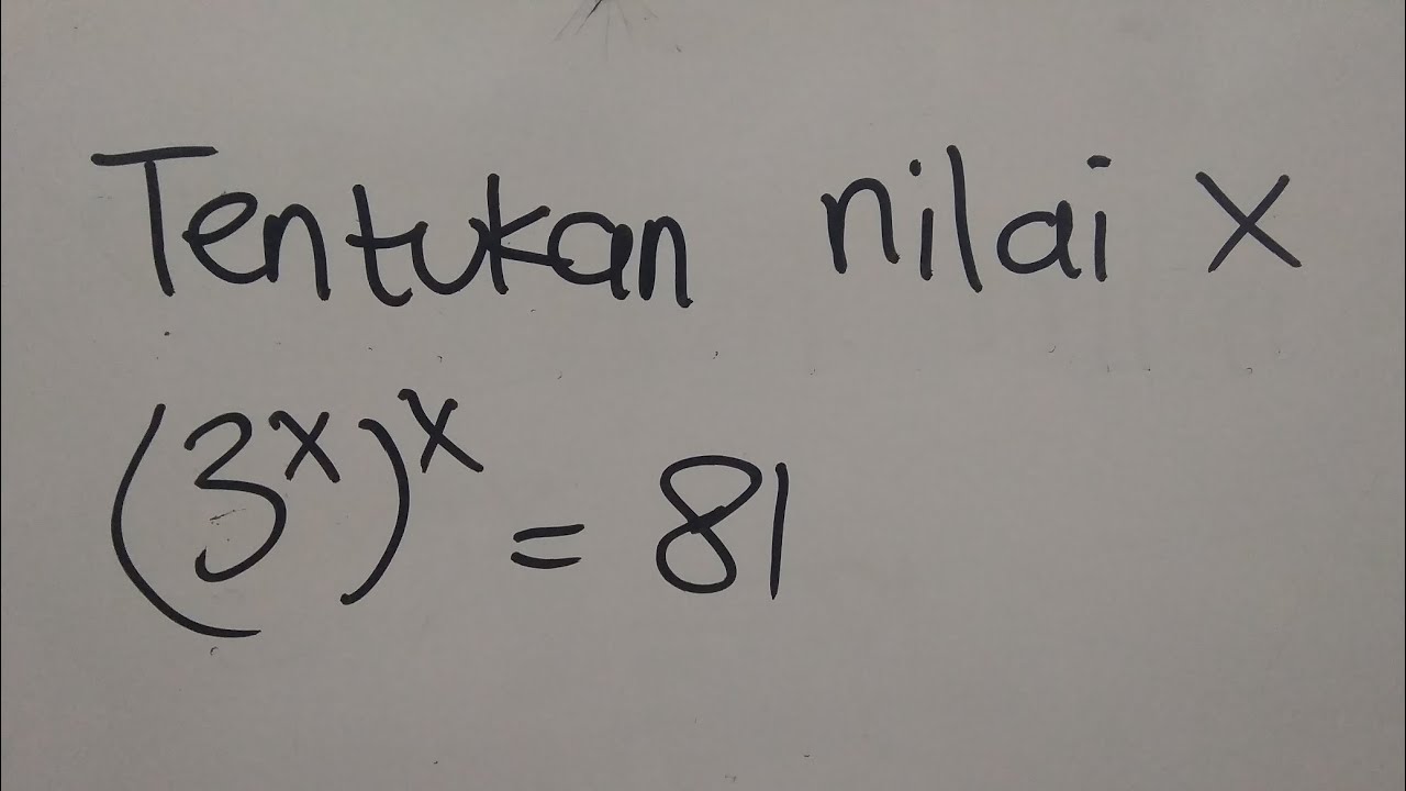 Soal Mencari Nilai X Pada Perpangkatan Kelas 9