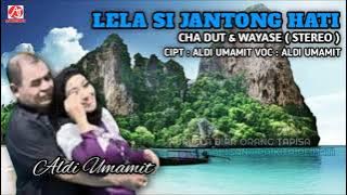 Aldi Umamit - Lela Si Jantong Hati| Lgu Cha Dut & Wayase Intim  Cipt: Aldi Umamit ( Official Audio )