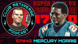 Mercury Morris | Club Metaverse Pod #42