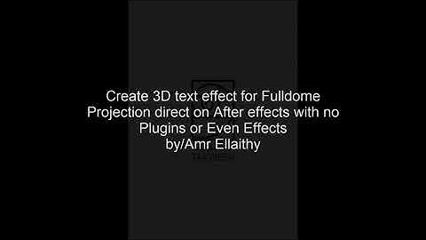 3D Text for Fulldome projection using After Effects without plugins or Effects
