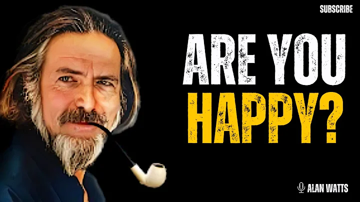Are You Happy? What To Do If You’re Not 😊 || Motivational Speech By Alan Watts