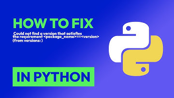 How to fix  Could not find a version that satisfies the requirement less thanpackage_... in Python