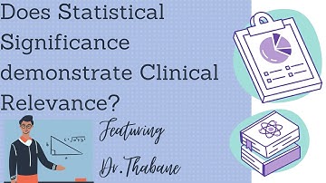 Does statistical significance really demonstrate clinical relevance?